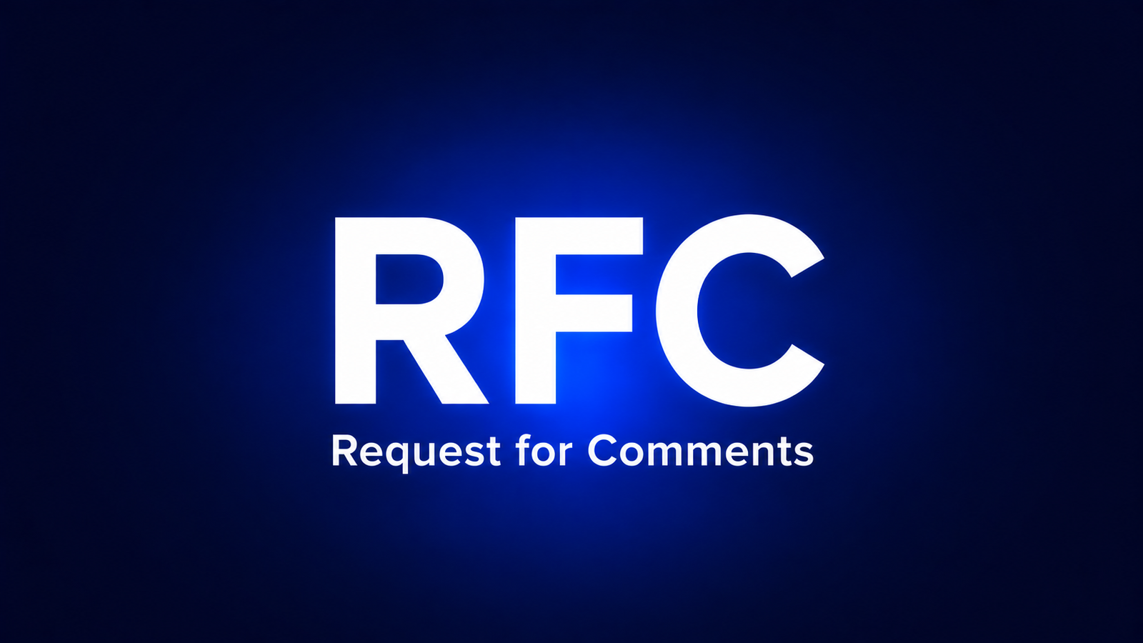 Request for Comments (RFC)